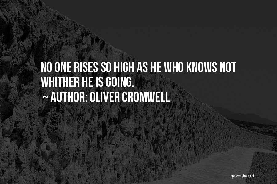 High Rises Quotes By Oliver Cromwell