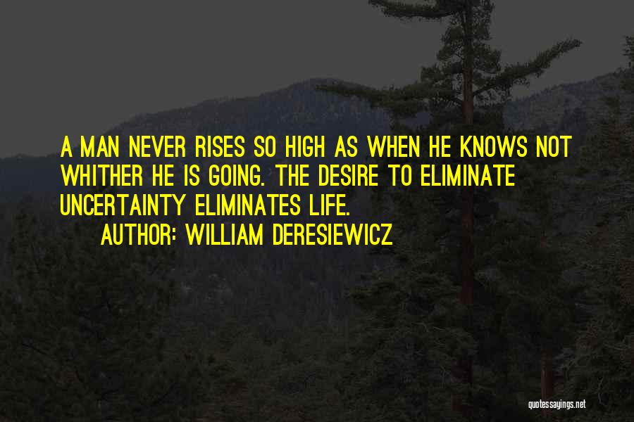 High Rises Quotes By William Deresiewicz