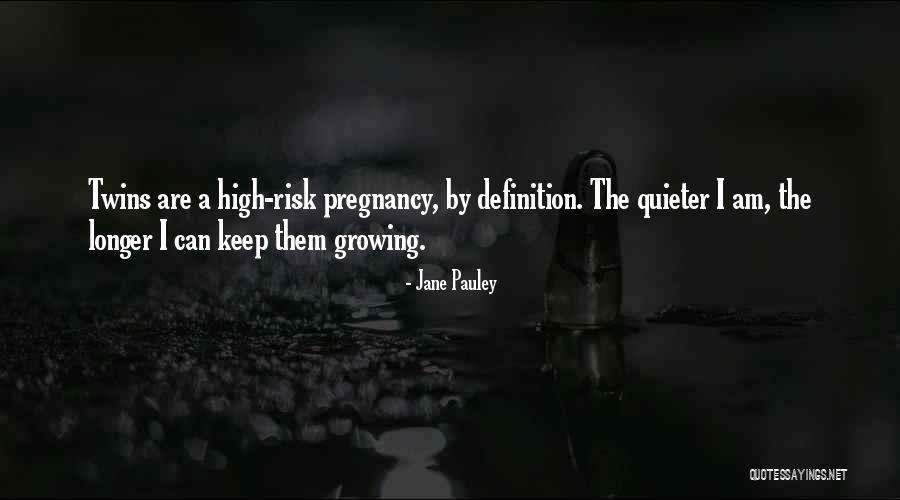 High Risk Pregnancy Quotes By Jane Pauley High Risk Pregnancy Quotes By Jane Pauley