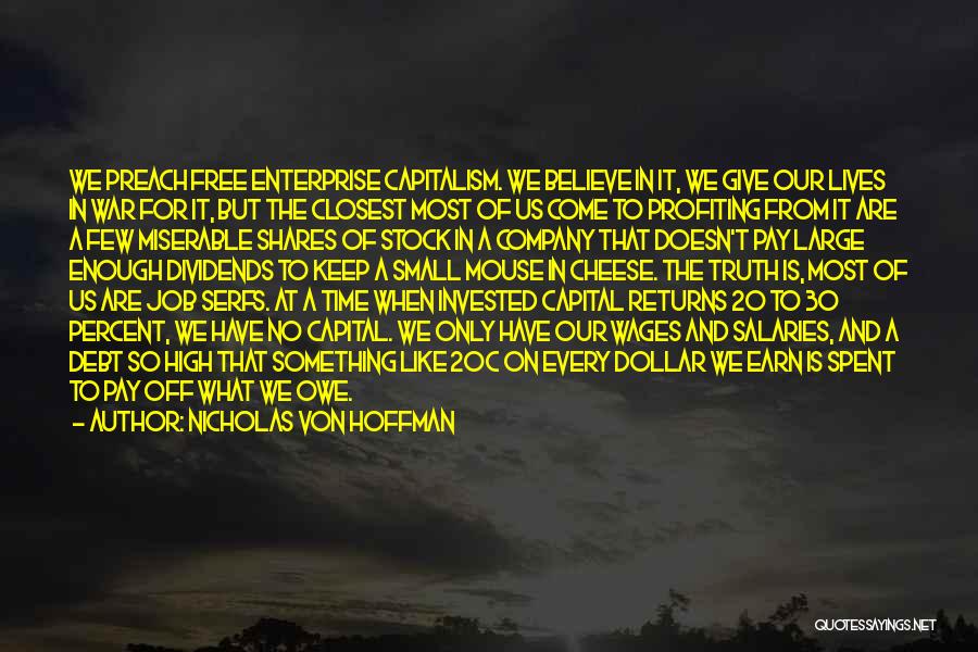 High Salaries Quotes By Nicholas Von Hoffman