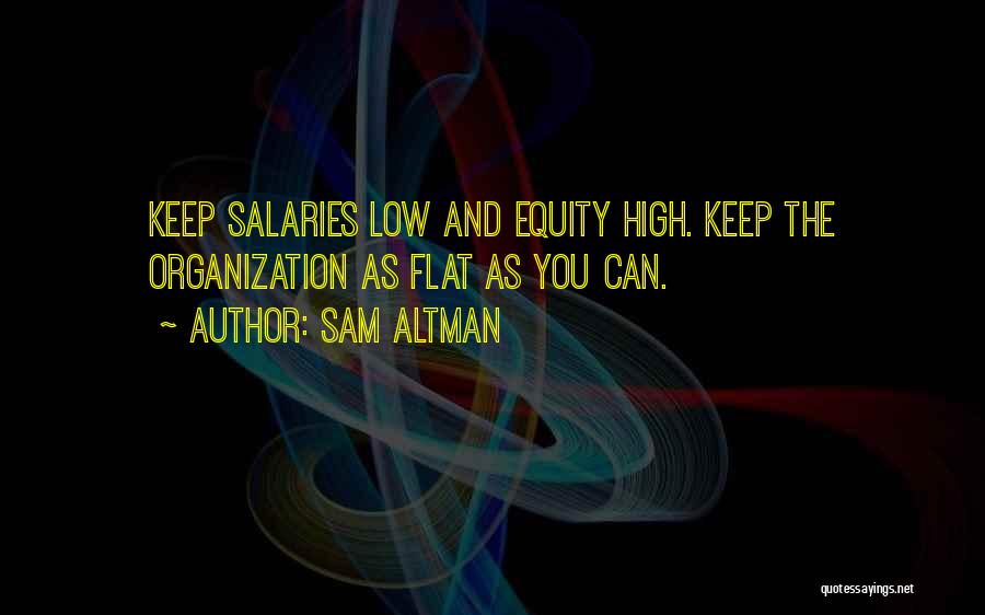 High Salaries Quotes By Sam Altman