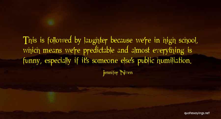 High School Almost Over Quotes By Jennifer Niven