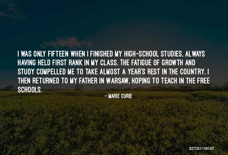 High School Almost Over Quotes By Marie Curie