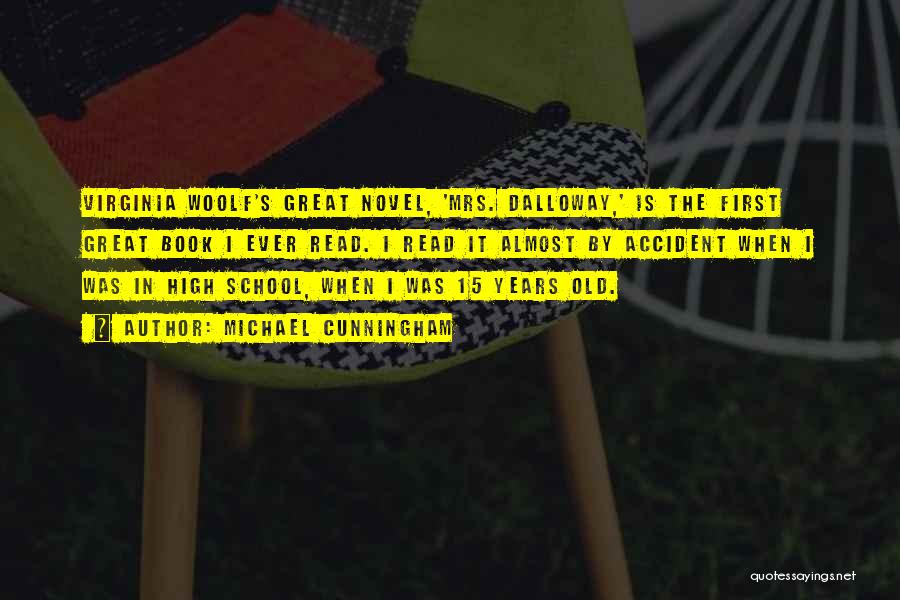 High School Almost Over Quotes By Michael Cunningham