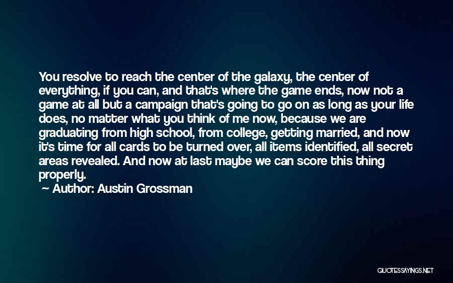 High School And College Life Quotes By Austin Grossman