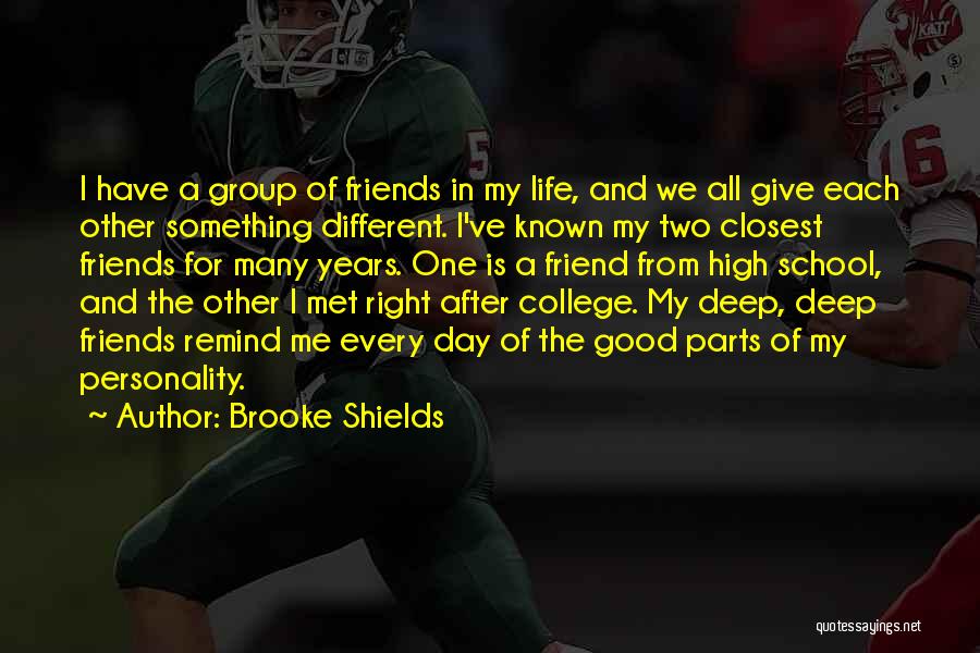 High School And College Life Quotes By Brooke Shields