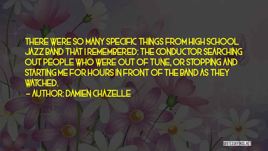 High School Band Quotes By Damien Chazelle