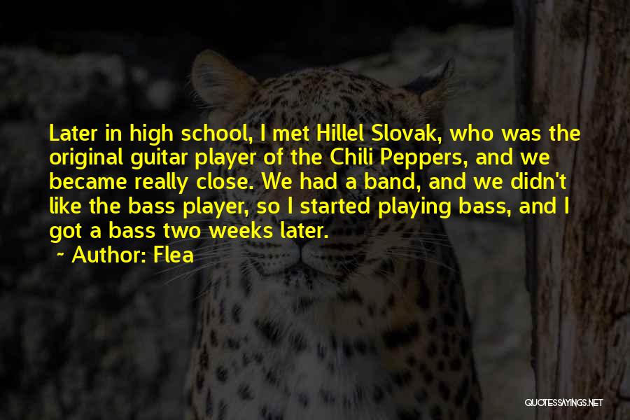 High School Band Quotes By Flea