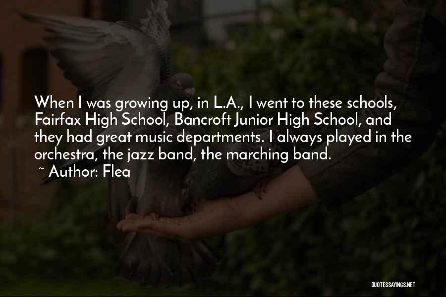 High School Band Quotes By Flea