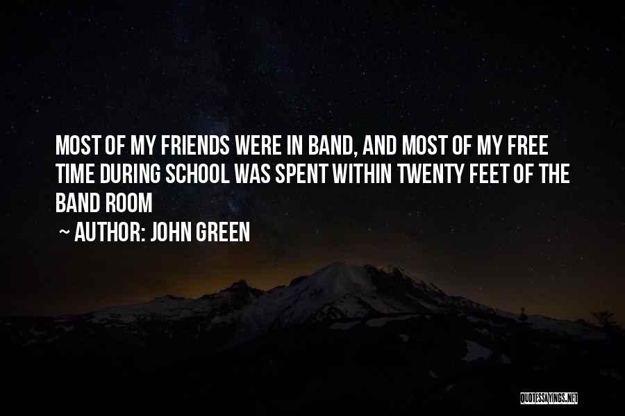 High School Band Quotes By John Green