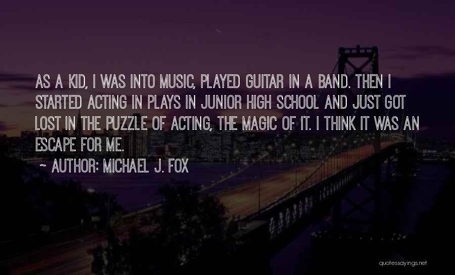 High School Band Quotes By Michael J. Fox