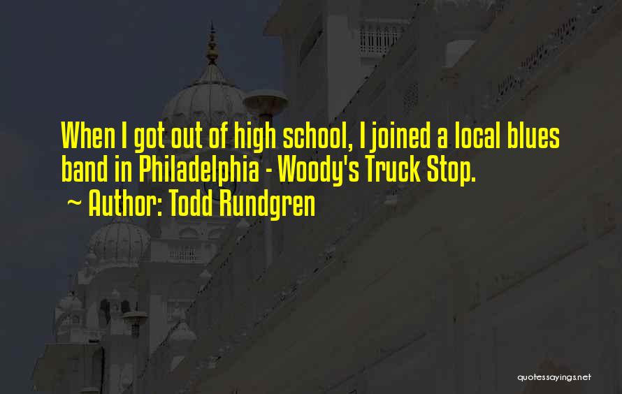 High School Band Quotes By Todd Rundgren