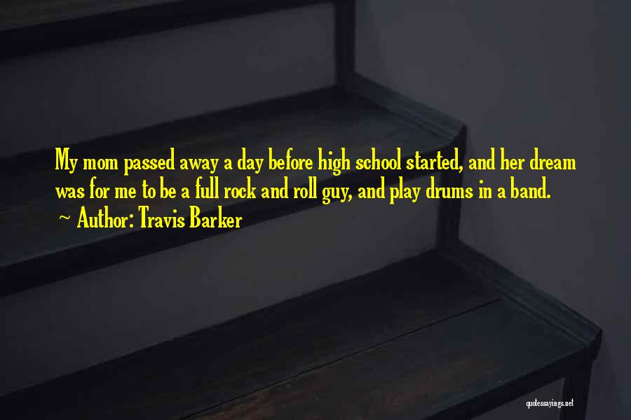 High School Band Quotes By Travis Barker