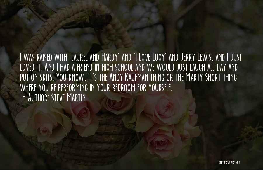 High School Best Friend Quotes By Steve Martin