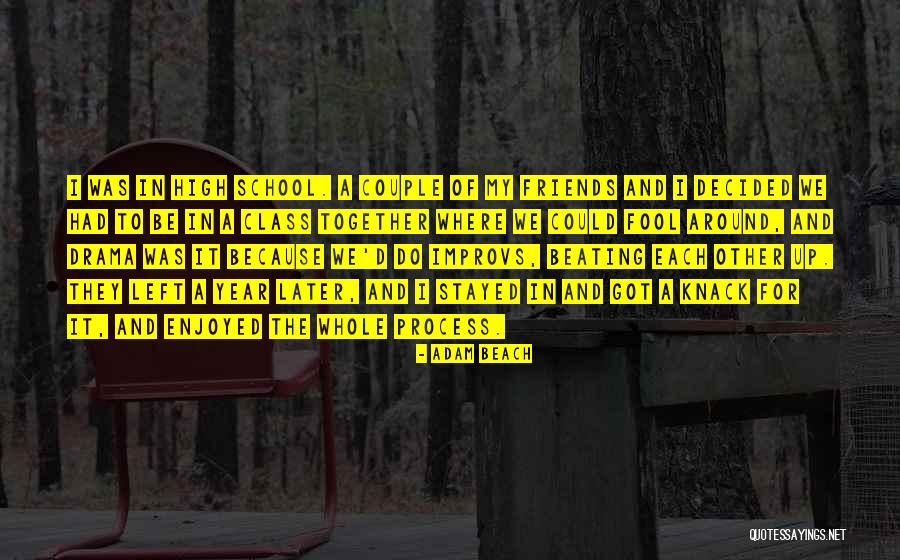 High School Class Quotes By Adam Beach High School Class Quotes By Adam Beach