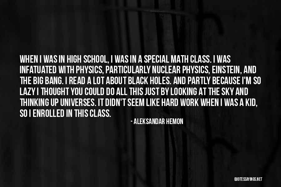 High School Class Quotes By Aleksandar Hemon High School Class Quotes By Aleksandar Hemon