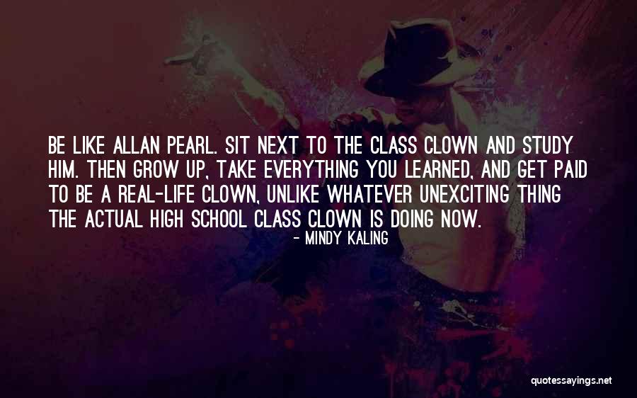 High School Class Quotes By Mindy Kaling High School Class Quotes By Mindy Kaling