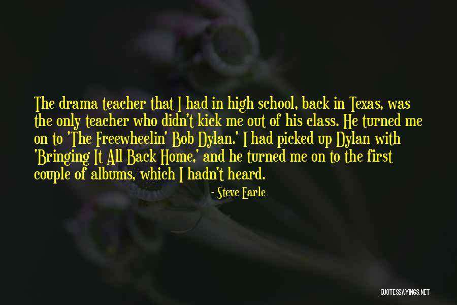 High School Class Quotes By Steve Earle High School Class Quotes By Steve Earle
