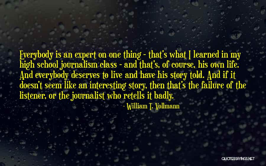 High School Class Quotes By William T. Vollmann High School Class Quotes By William T. Vollmann
