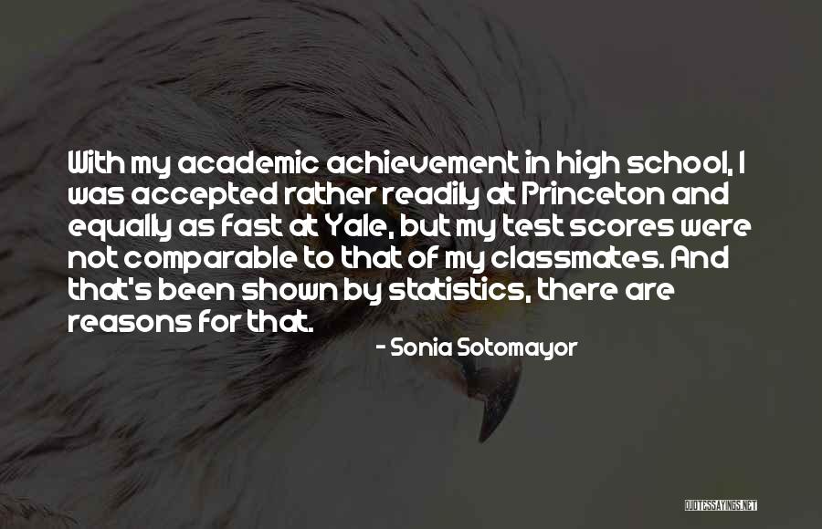 High School Classmates Quotes By Sonia Sotomayor