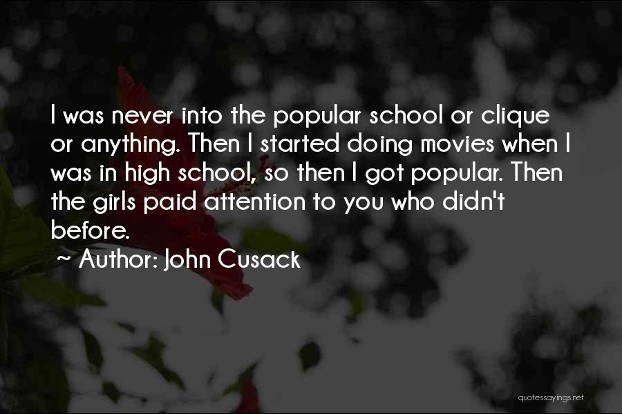 High School Clique Quotes By John Cusack