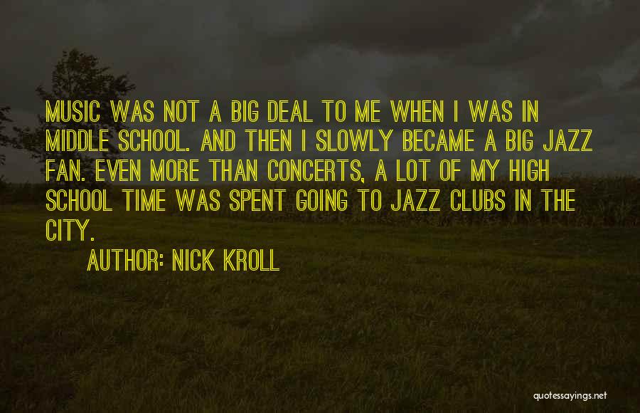 High School Clubs Quotes By Nick Kroll