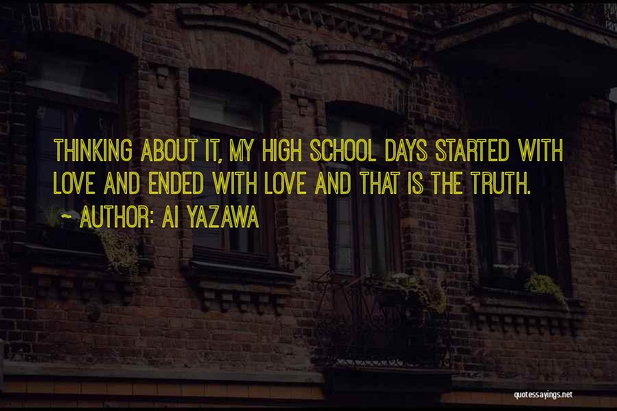 High School Days Quotes By Ai Yazawa