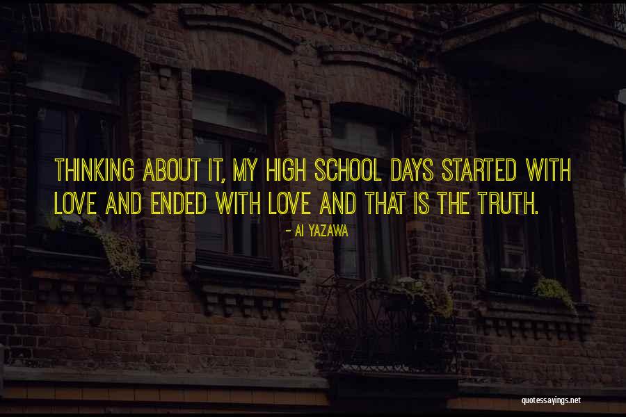 High School Days Quotes By Ai Yazawa