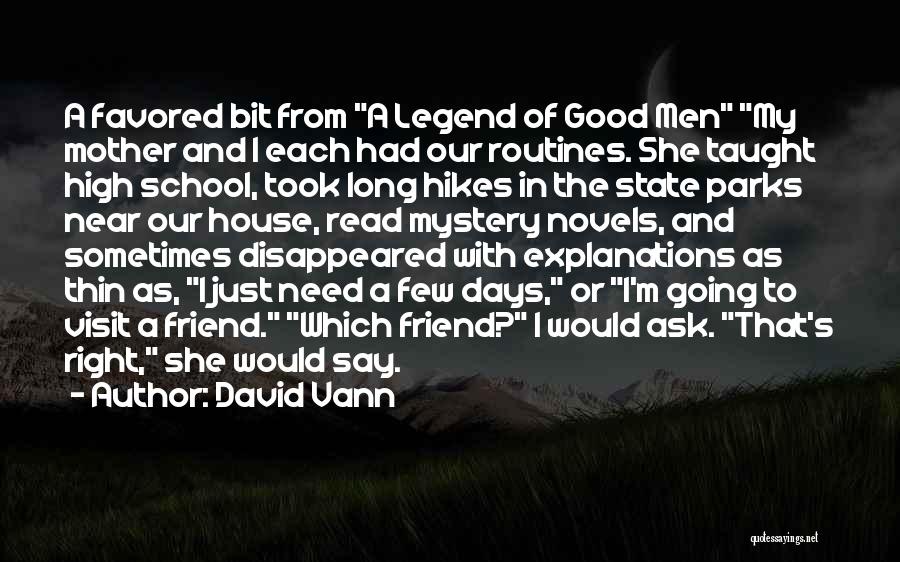 High School Days Quotes By David Vann