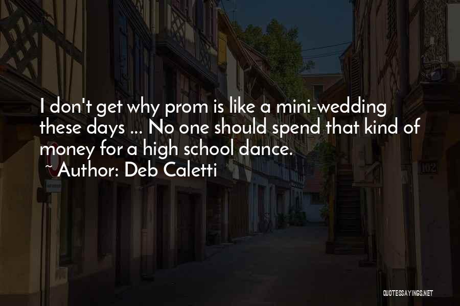 High School Days Quotes By Deb Caletti