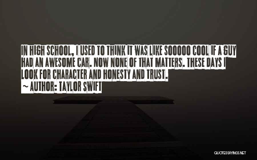 High School Days Quotes By Taylor Swift