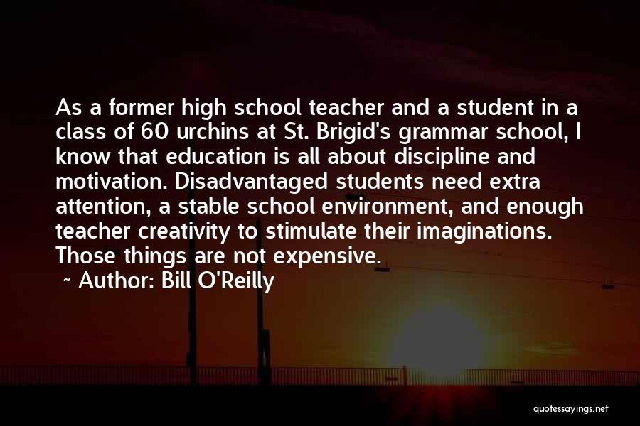 High School Education Quotes By Bill O'Reilly