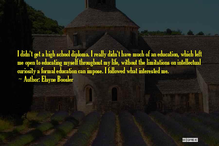 High School Education Quotes By Elayne Boosler