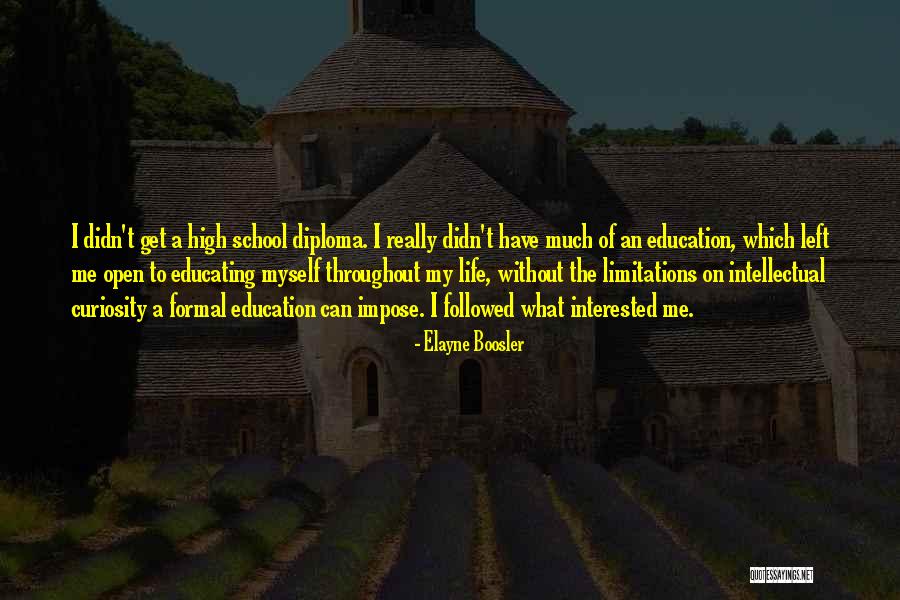 High School Education Quotes By Elayne Boosler