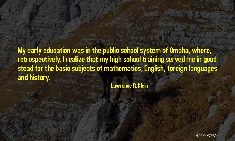 High School Education Quotes By Lawrence R. Klein