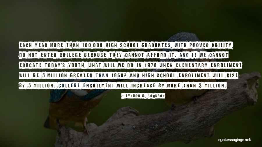 High School Education Quotes By Lyndon B. Johnson