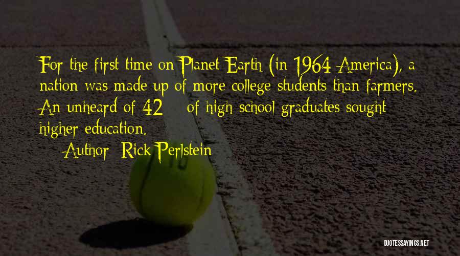 High School Education Quotes By Rick Perlstein