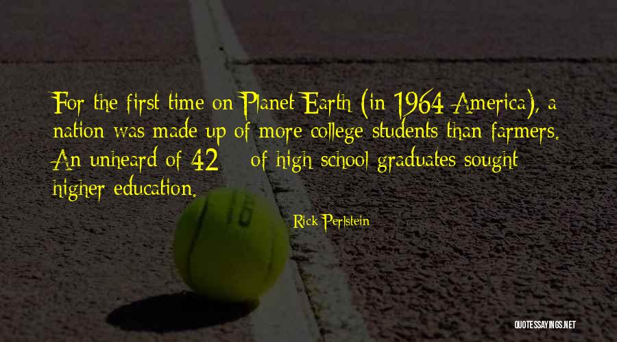 High School Education Quotes By Rick Perlstein