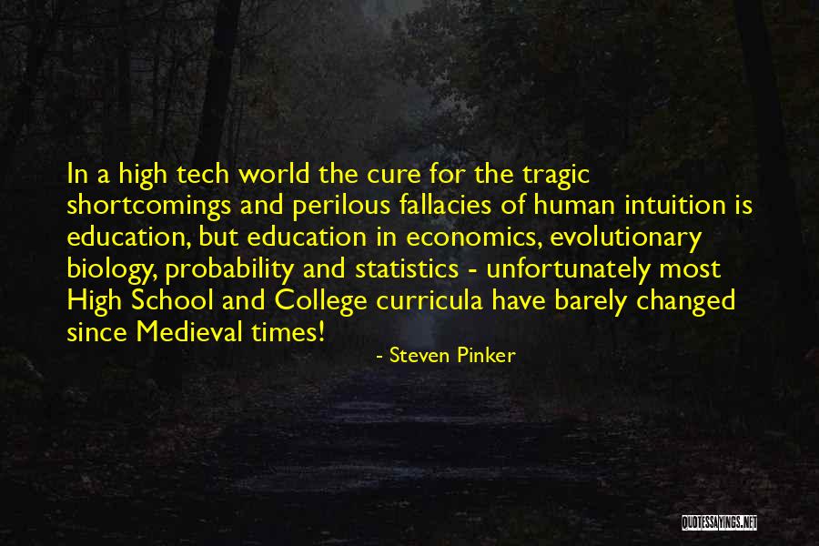 High School Education Quotes By Steven Pinker