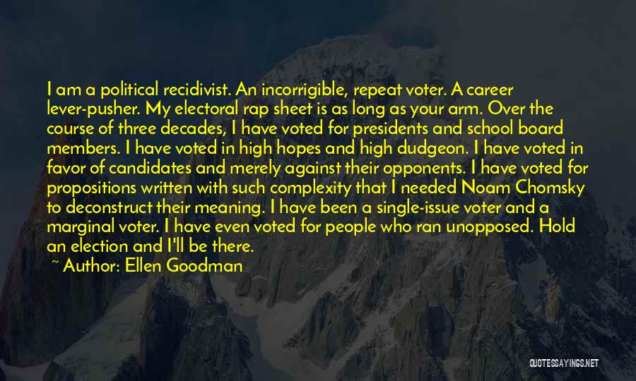 High School Election Quotes By Ellen Goodman