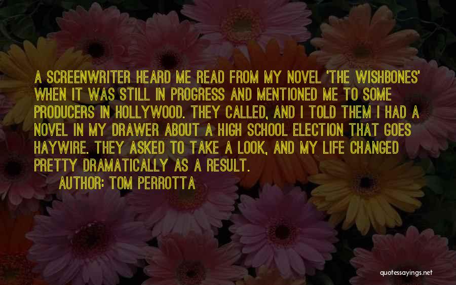 High School Election Quotes By Tom Perrotta