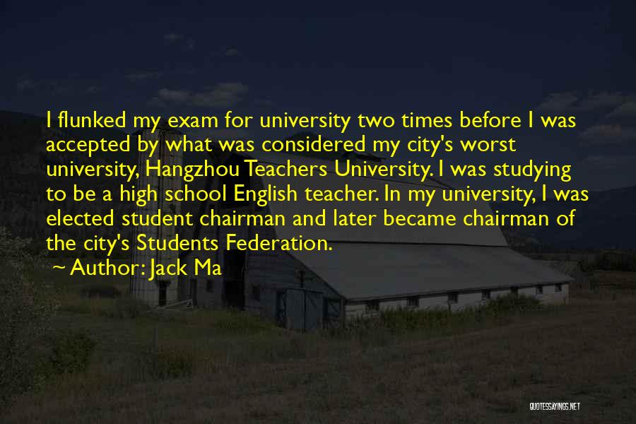 High School English Teacher Quotes By Jack Ma