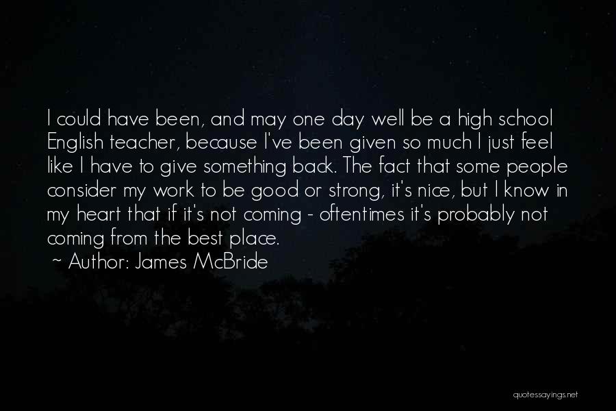 High School English Teacher Quotes By James McBride