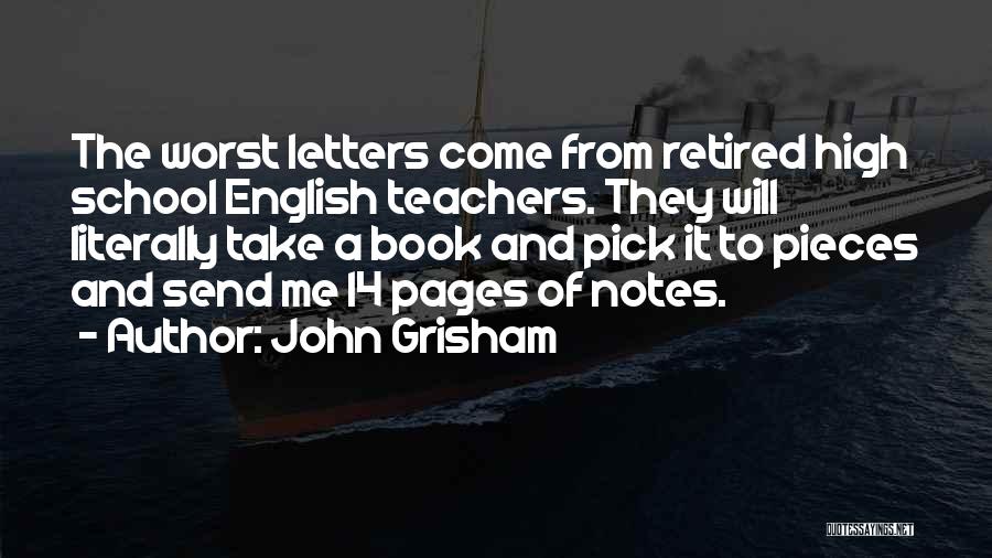 High School English Teacher Quotes By John Grisham