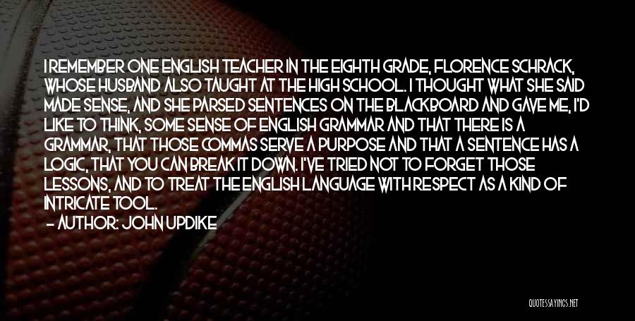 High School English Teacher Quotes By John Updike