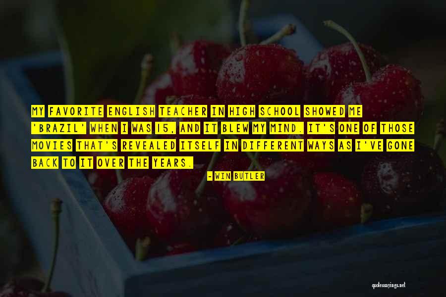 High School English Teacher Quotes By Win Butler High School English Teacher Quotes By Win Butler