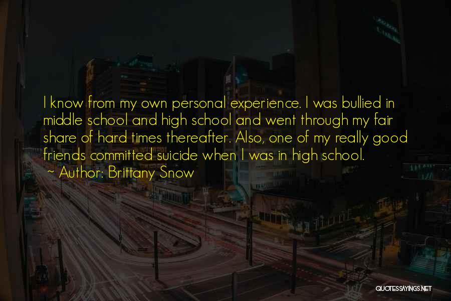 High School Experience Quotes By Brittany Snow