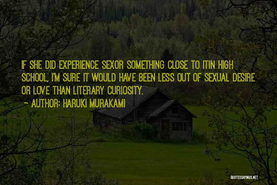 High School Experience Quotes By Haruki Murakami