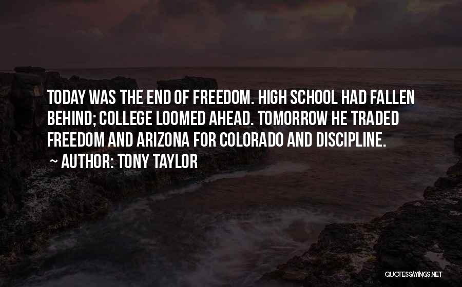 High School Experience Quotes By Tony Taylor