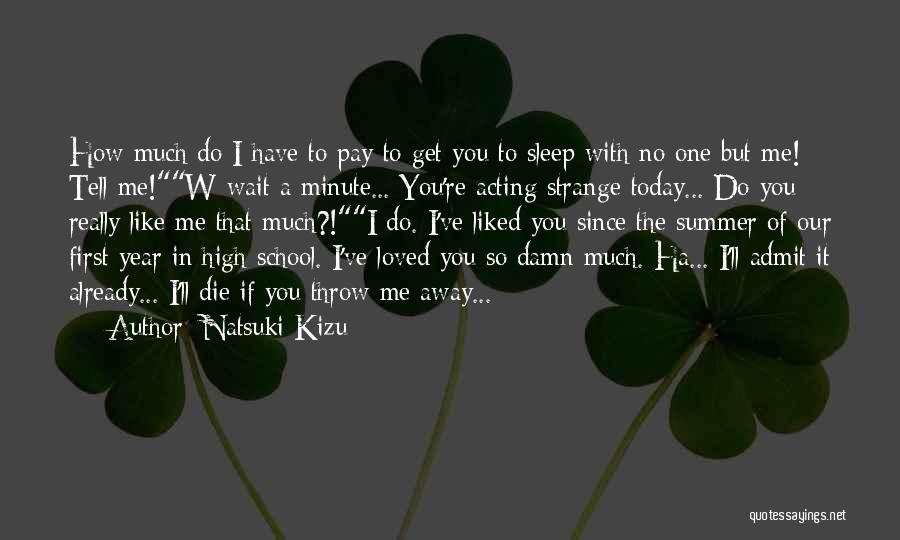 High School First Love Quotes By Natsuki Kizu